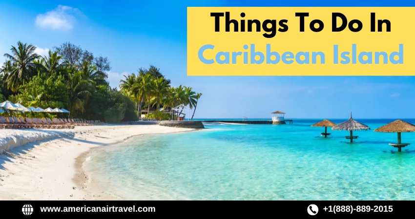 Things to do In Caribbean Island