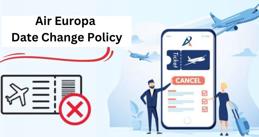 Air Europa Date Change Policy