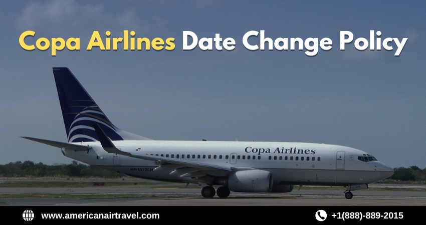 Copa Airlines Date Change Policy