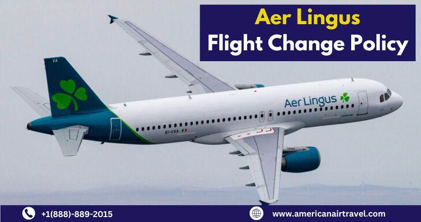 Aer Lingus Change Flight Policy