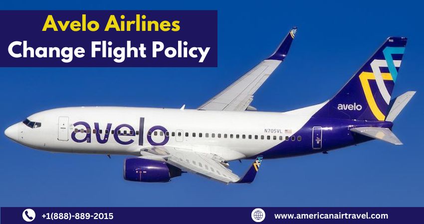 Avelo Airways Change Flight Policy