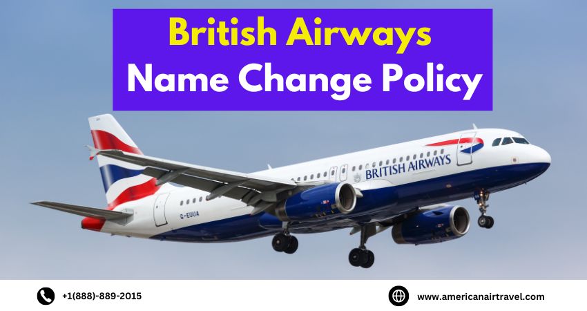 British Airways Name Change Policy