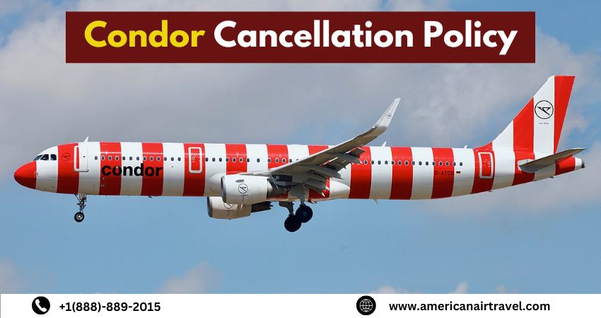 Condor Cancellation Policy