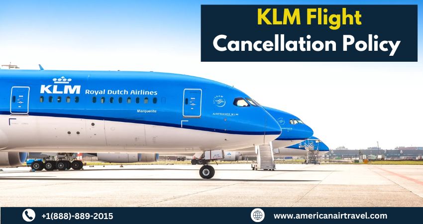 KLM Flight Cancellation Policy