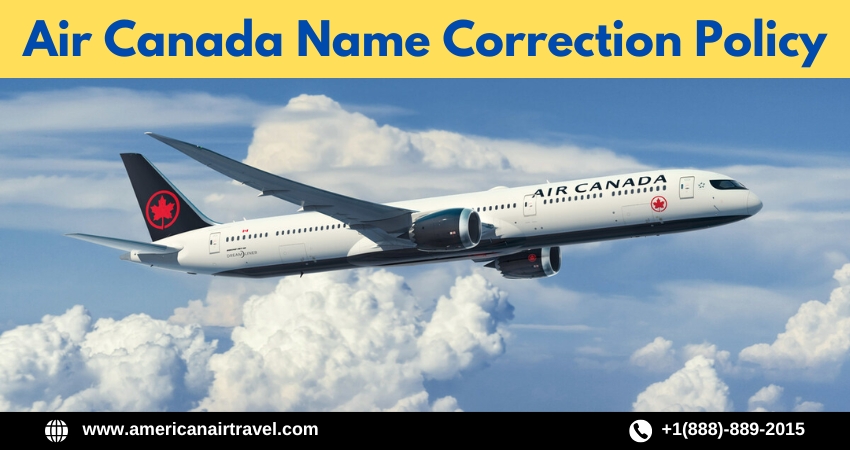 Air Canada Name Correction Policy