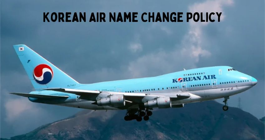 Korean Air Name Change Policy