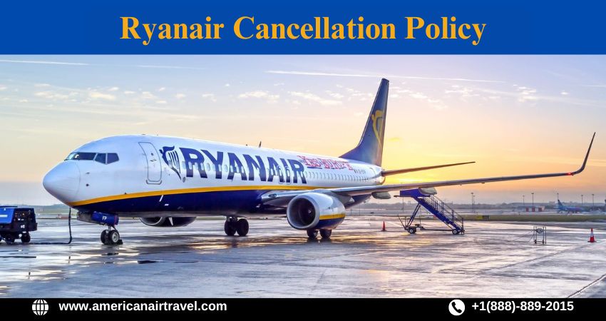 Ryanair Cancellation Policy