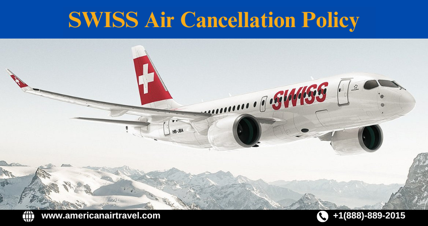 SWISS Air Cancellation Policy