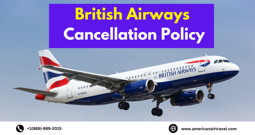 British Airways cancellation Policy