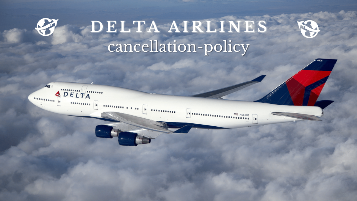 Delta Airlines Flight Cancellation and Refund Policy