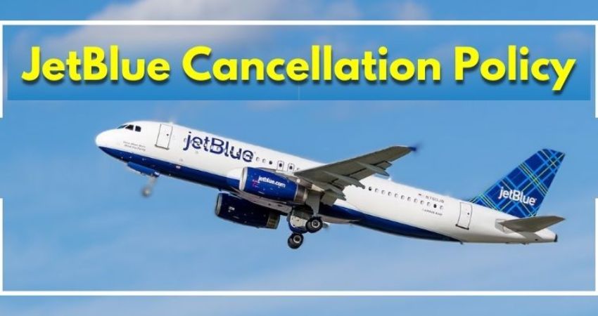 JetBlue Airlines Flight Cancellation and Refund Policy