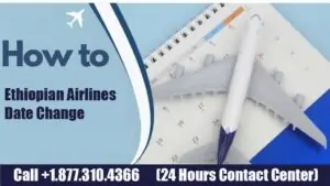 Ethiopian Airlines Date Change