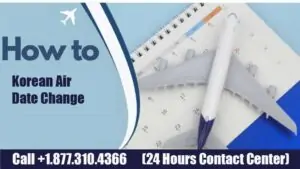 Korean Air Date Change