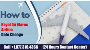 Royal Air Maroc Date Change.